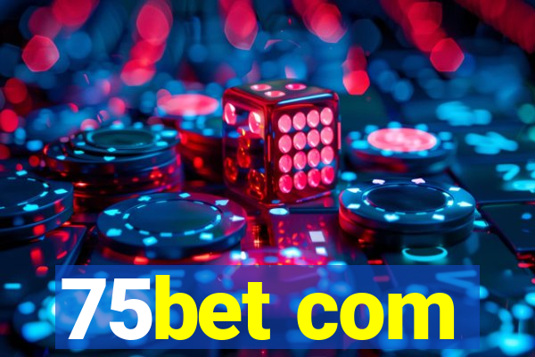 75bet com