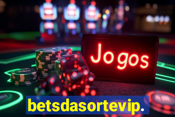 betsdasortevip.com