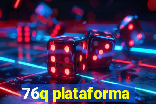 76q plataforma