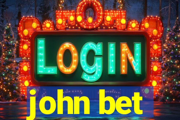 john bet