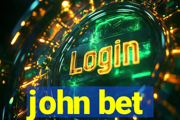 john bet