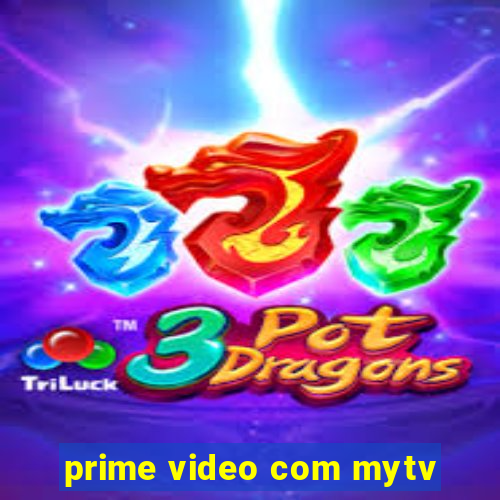 prime video com mytv