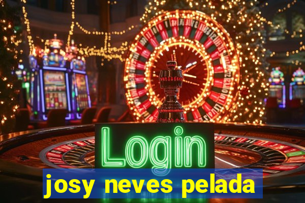 josy neves pelada