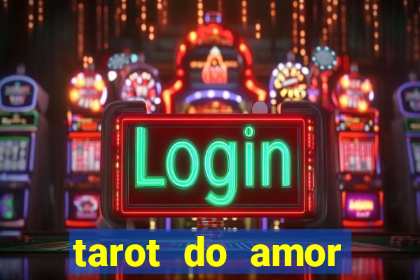 tarot do amor estrela guia o que dizem as cartas
