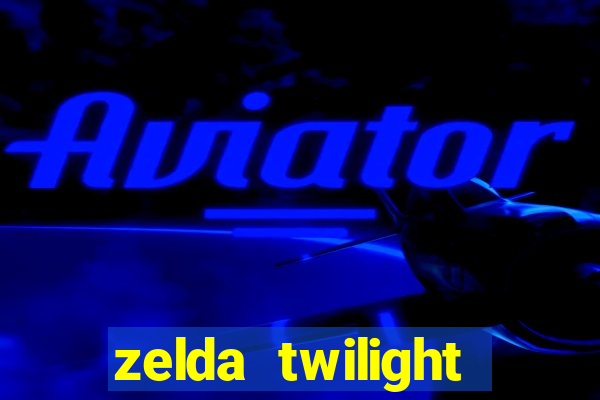 zelda twilight princess detonado