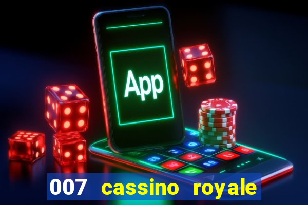 007 cassino royale dublado download