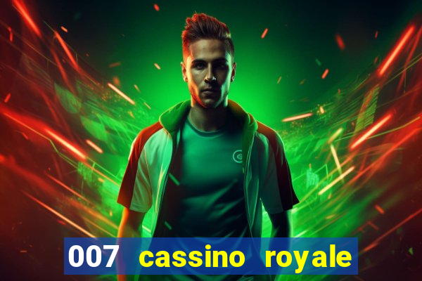 007 cassino royale dublado download