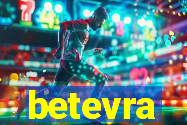 betevra