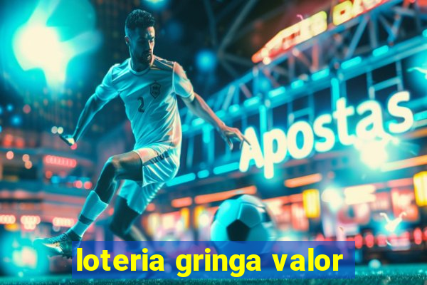 loteria gringa valor
