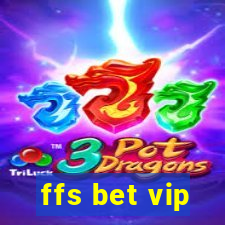 ffs bet vip