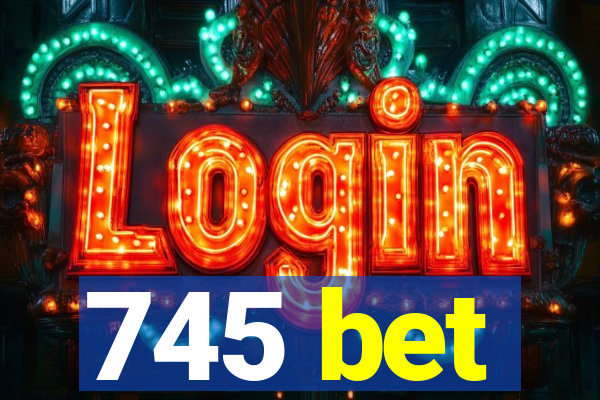 745 bet
