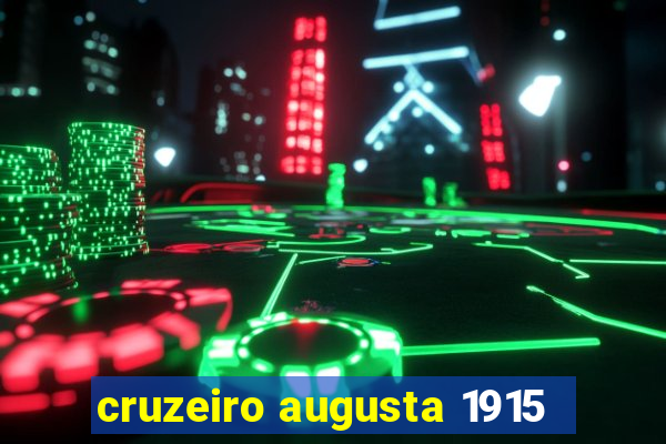 cruzeiro augusta 1915