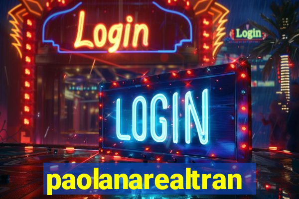 paolanarealtrans