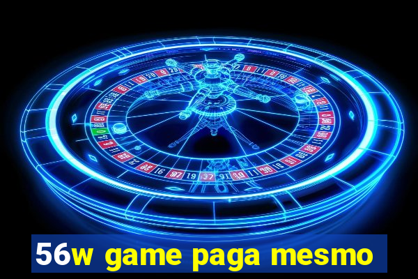 56w game paga mesmo