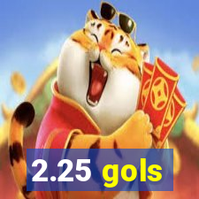 2.25 gols
