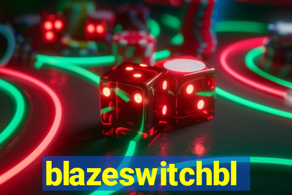 blazeswitchbl