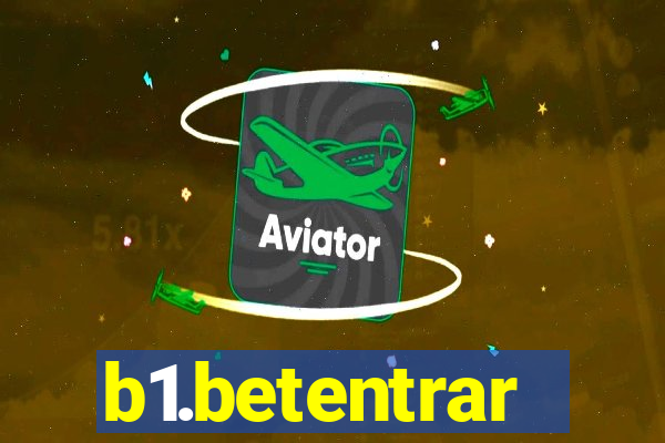b1.betentrar