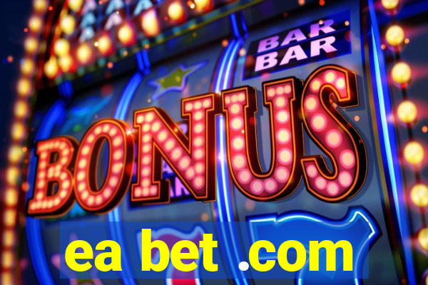 ea bet .com