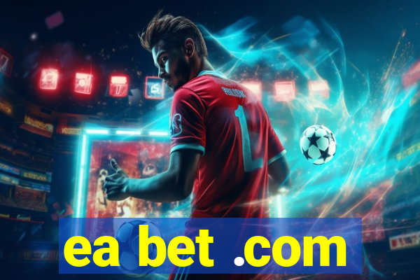 ea bet .com