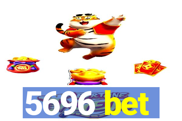 5696 bet