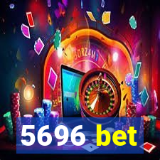 5696 bet
