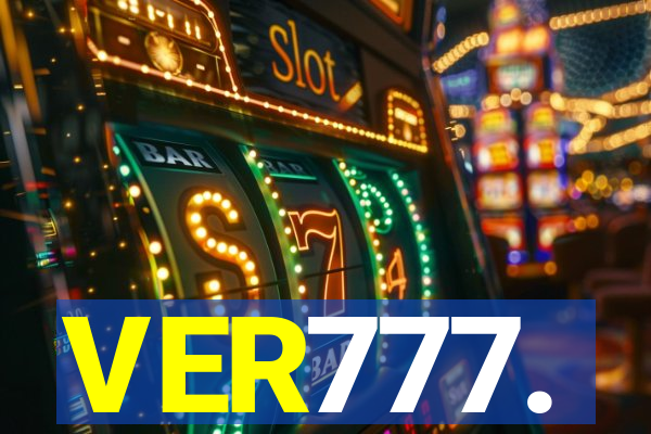 VER777.