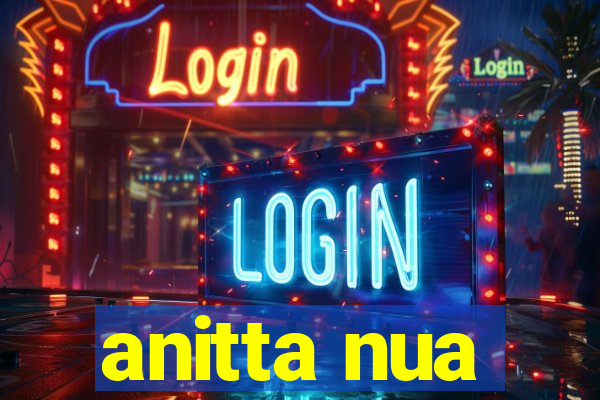 anitta nua
