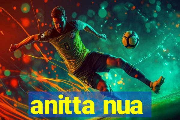 anitta nua