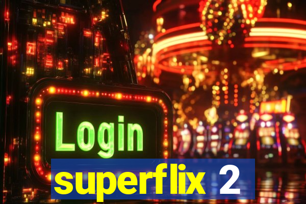 superflix 2