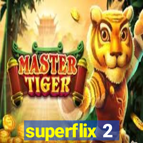 superflix 2