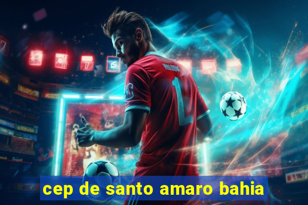 cep de santo amaro bahia