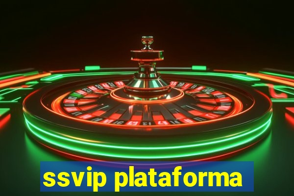 ssvip plataforma
