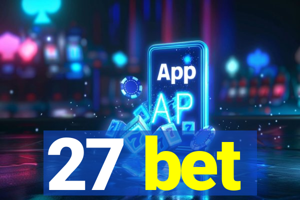 27 bet