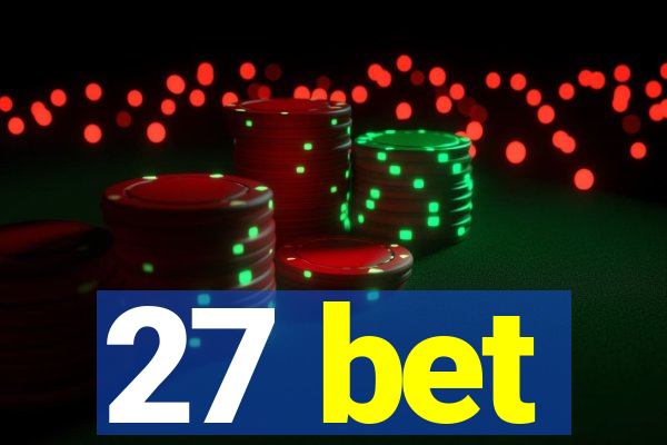 27 bet