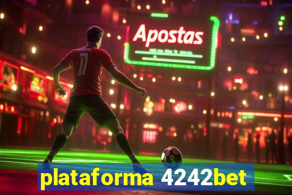 plataforma 4242bet