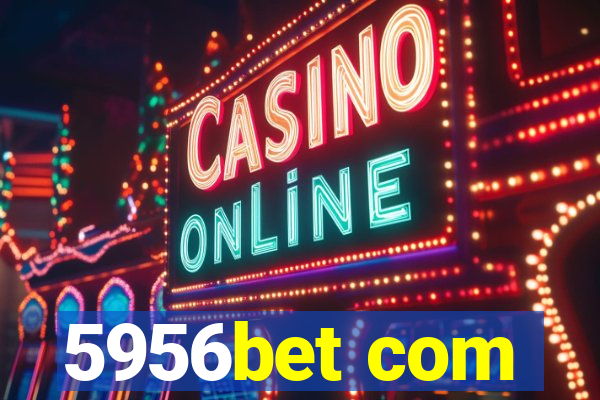 5956bet com