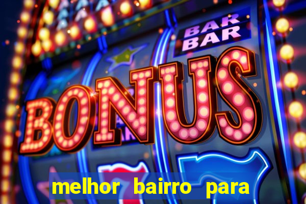melhor bairro para morar em porto seguro