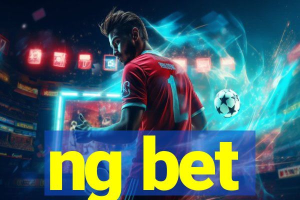 ng bet