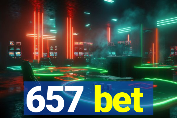 657 bet