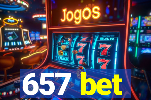 657 bet