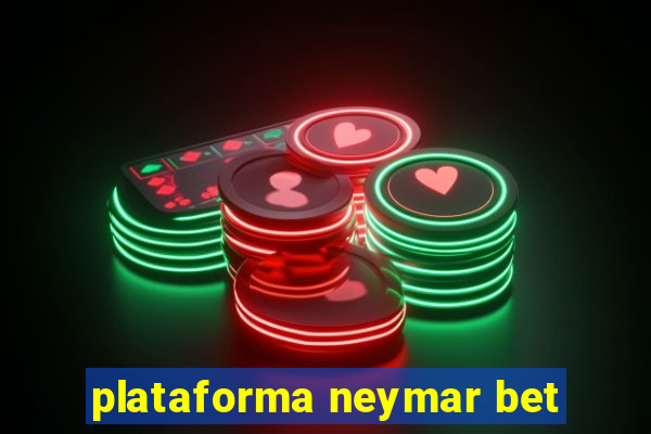 plataforma neymar bet