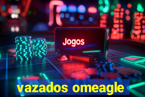 vazados omeagle