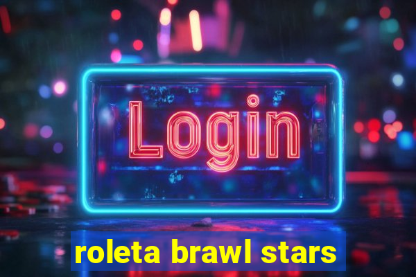 roleta brawl stars