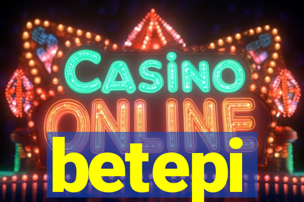betepi