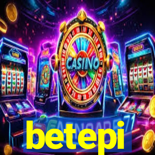 betepi