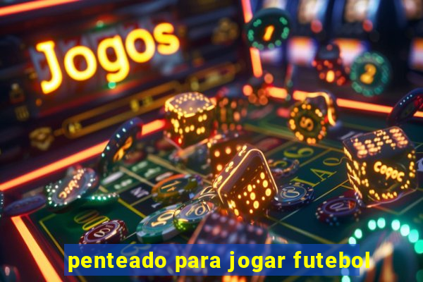 penteado para jogar futebol