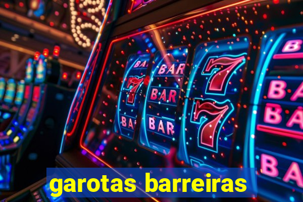garotas barreiras
