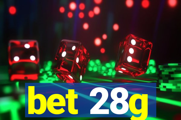 bet 28g