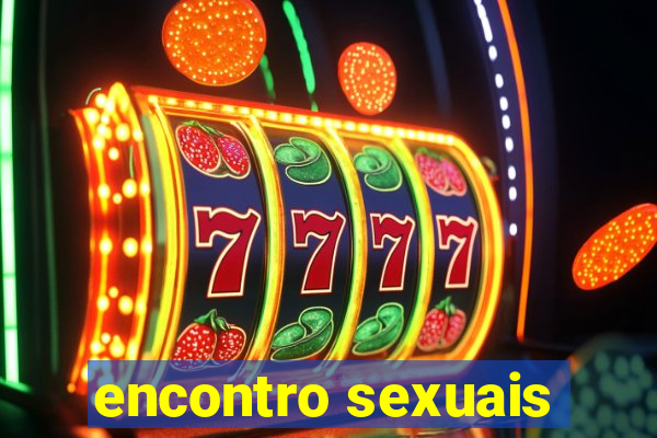 encontro sexuais