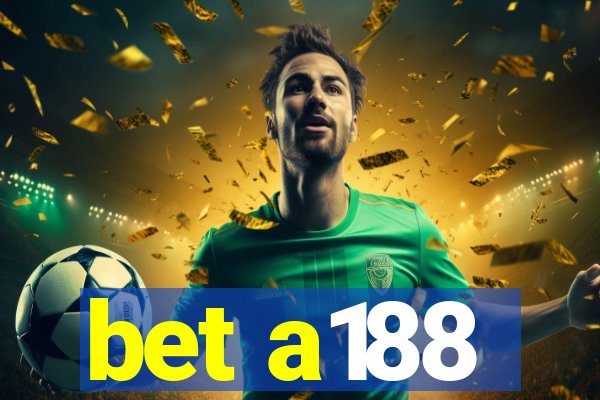 bet a188
